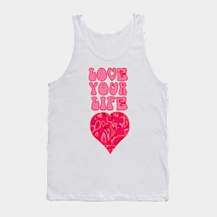 Love Your Life Tank Top